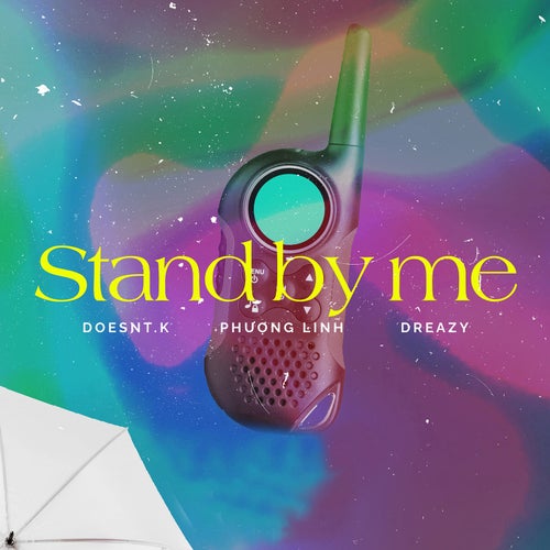 Stand By Me (feat. Phượng Linh, Dreazy)