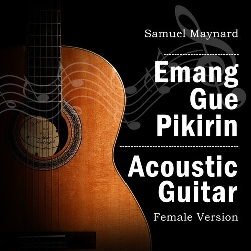 Emang Gue Pikirin (Acoustic Guitar Female Version)