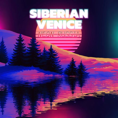 SIBERIAN VENICE
