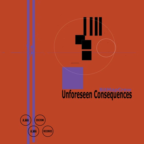 Unforeseen Consequences