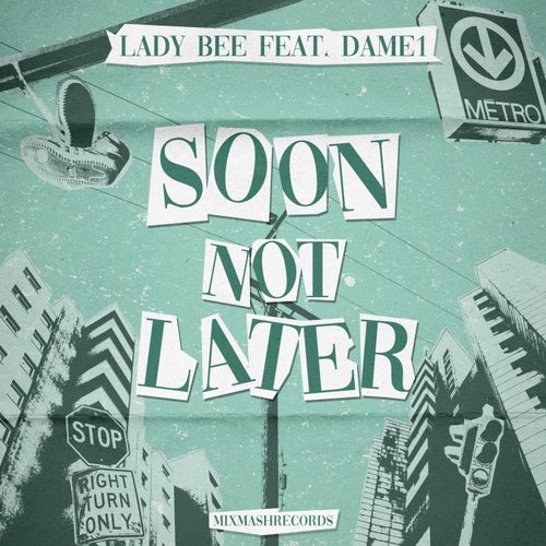 Soon Not Later feat. Dame1