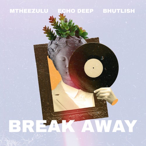 Break Away