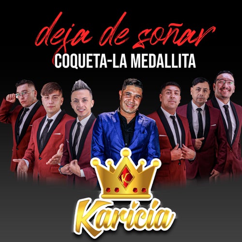 Deja de Soñar / Coqueta / La Medallita