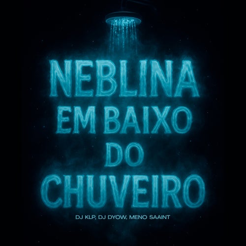 Neblina em Baixo do Chuveiro