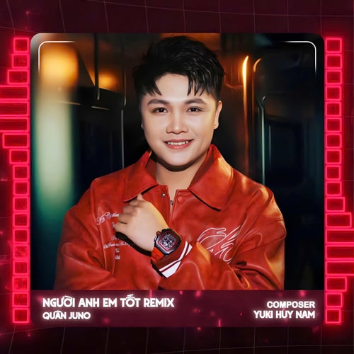 Người Anh Em Tốt - Remix
