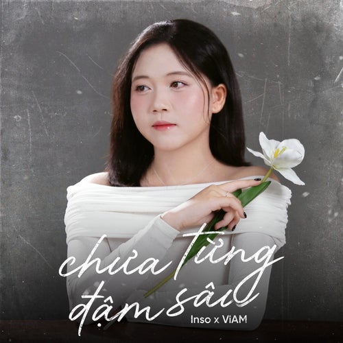 Chưa Từng Đậm Sâu