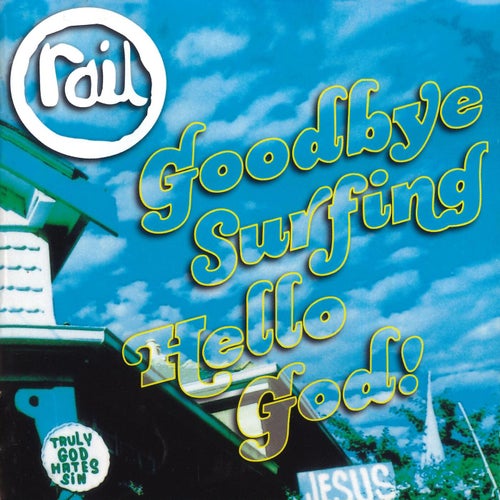 Goodbye Surfing Hello God