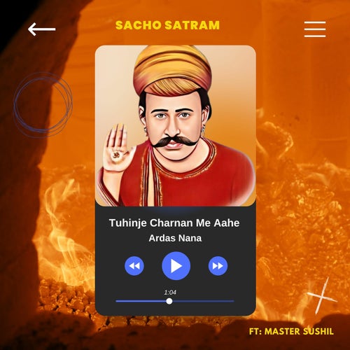 Tuhinje Charnan Me Aahe Ardas Nana