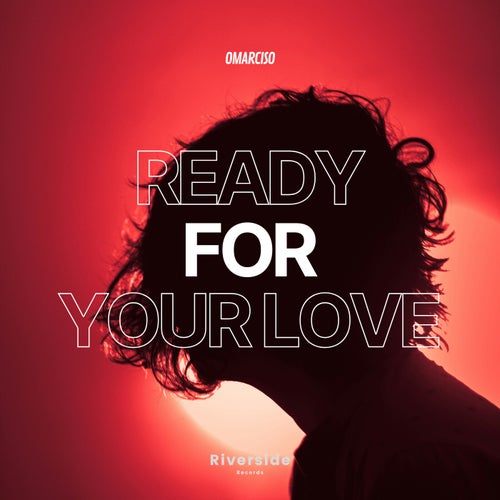 Ready For Your Love