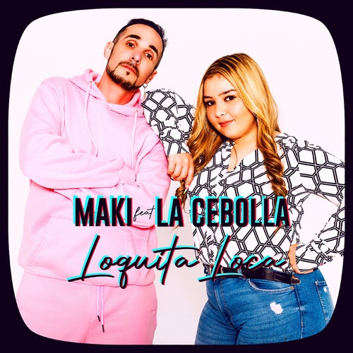 Loquita loca (feat. La Cebolla)