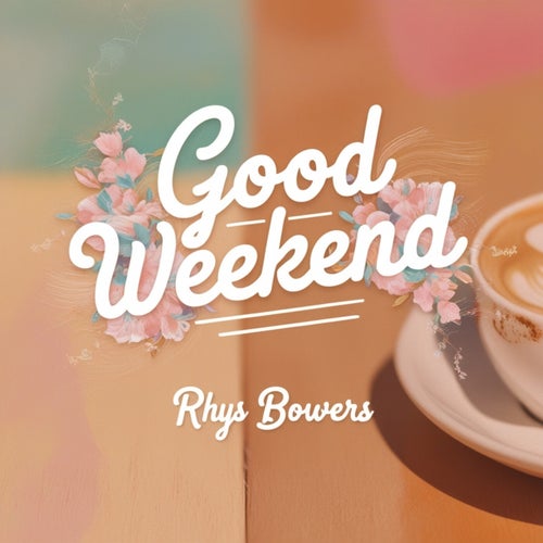 Good Weekend