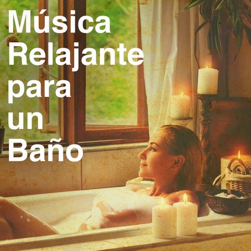 Musica Relajante Para Un Bano