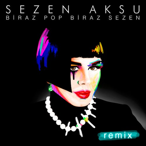 Biraz Pop Biraz Sezen (Remix)