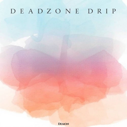 Deadzone Drip
