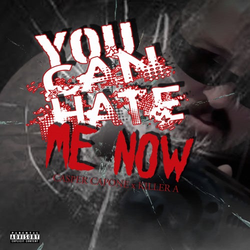 You Can Hate Me Now (feat. Killa A)