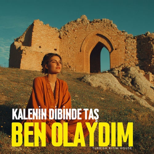 Kalenin Dibinde Taş Ben Olaydım