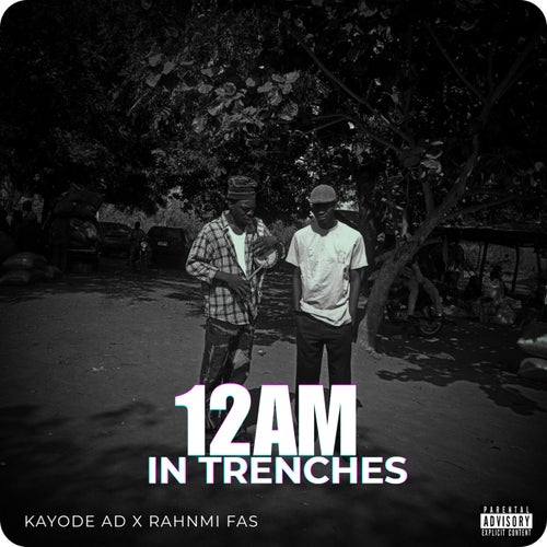 12AM in trenches (feat. Rahnmi FAS)