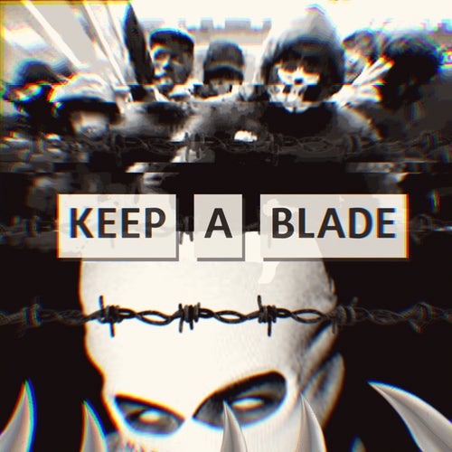 KEEP A BLADE