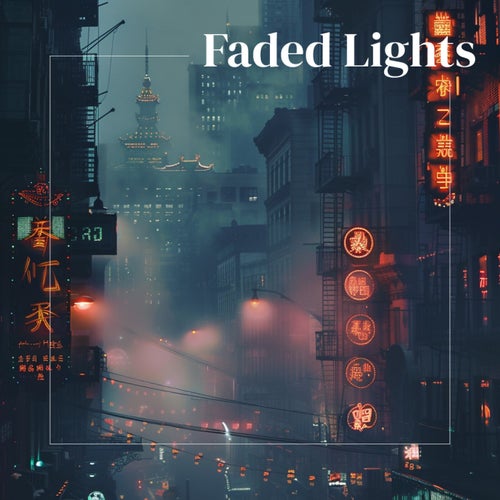 Faded Lights
