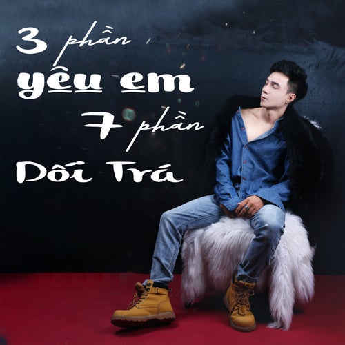 3 Phần Yêu Em 7 Phần Dối Trá