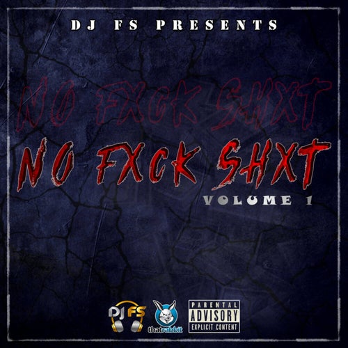 No Fxck Shxt, Vol. 1