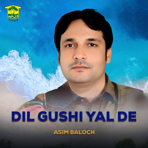 Dil Gushi Yal De