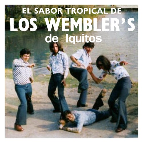 El Sabor Tropical De Los Wembler's de Iquitos