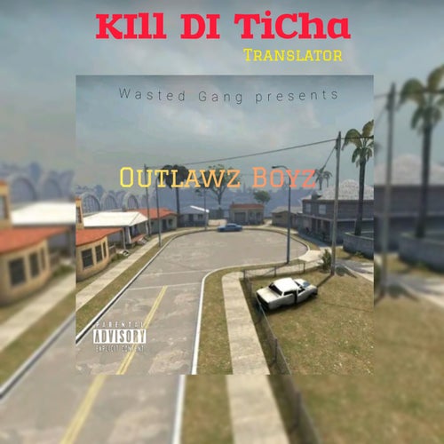 Kill Di Ticha (translator)