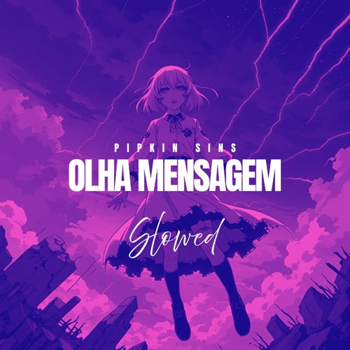 OLHA MENSAGEM - Slowed