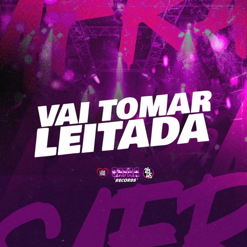 Vai Tomar Leitada