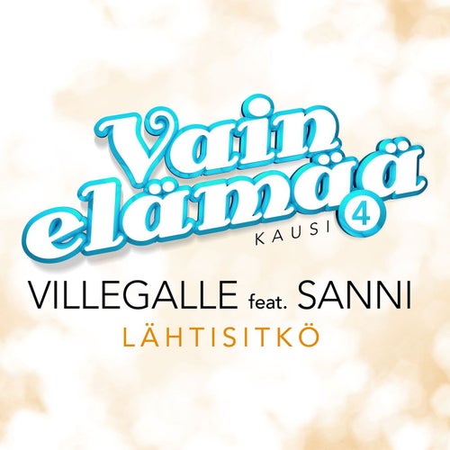 Lähtisitkö (feat. SANNI) (Vain elämää kausi 4)