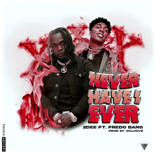 Never have I ever (feat. Fredo Bang)