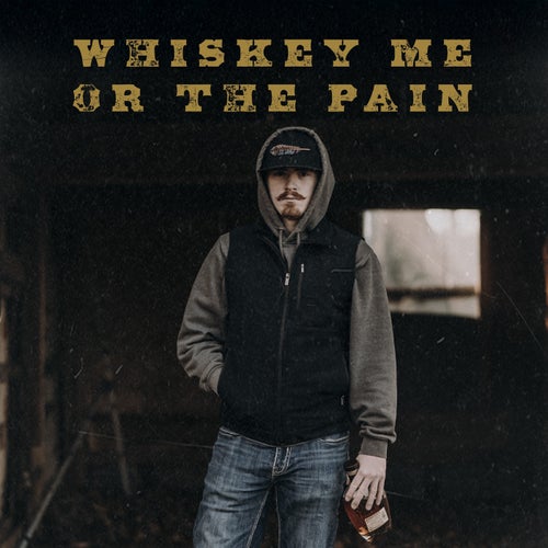 Whiskey Me or the Pain