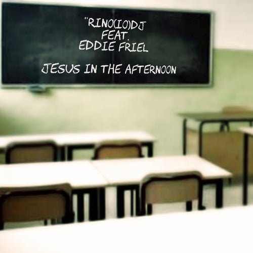 Jesus in the Afternoon (feat. Eddie Friel)