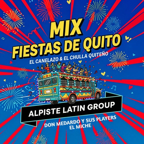 Mix Fiestas de Quito: El Canelazo / El Chulla Quiteño
