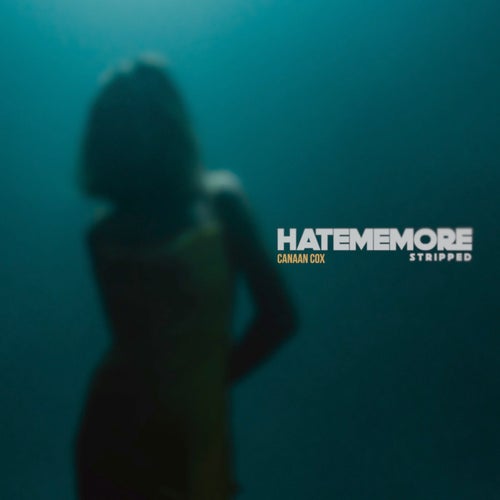 Hate Me More (Stripped)