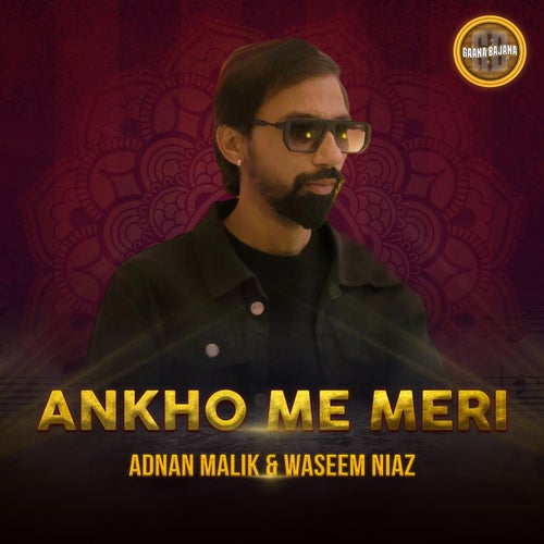 Ankho Me Meri