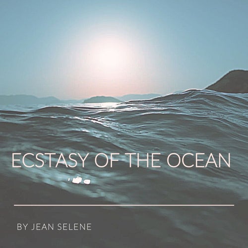 Ecstasy of the Ocean