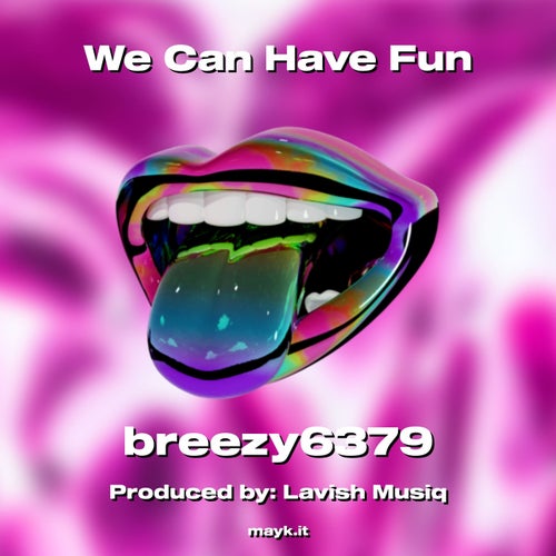 We Can Have Fun