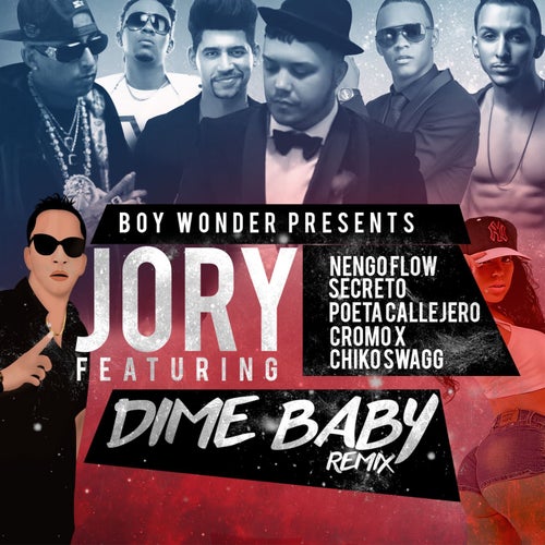 Dime Baby (feat. Ñengo Flow, Secreto "El Famouso Biberon", Poeta Callejero, Cromo X & Chiko Swagg) (Remix)