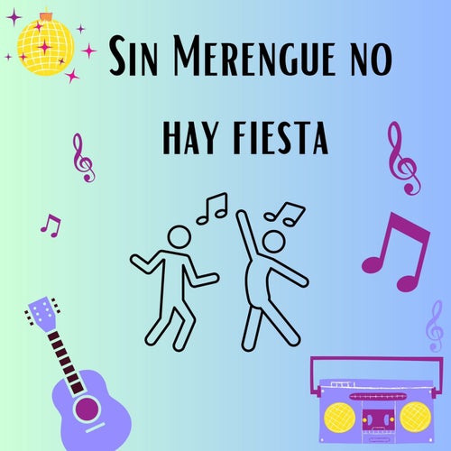 Sin merengue no hay fiesta