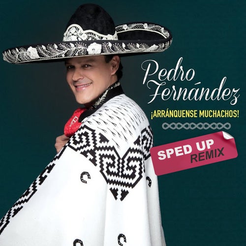 ¡Arránquense Muchachos! (Sped Up Remix)