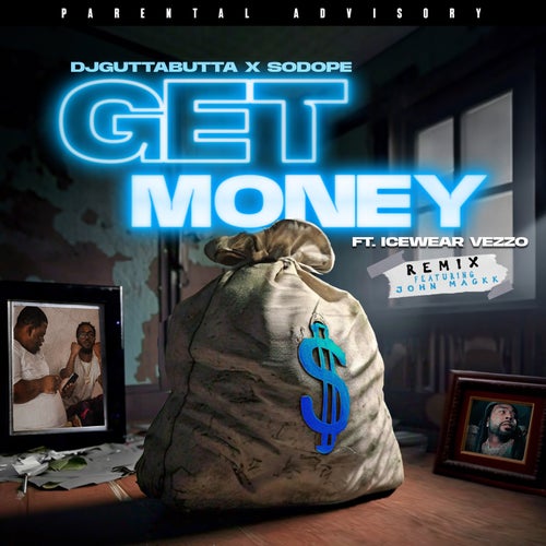 Get Money (Remix) [feat. Icewear Vezzo & John Mackk]