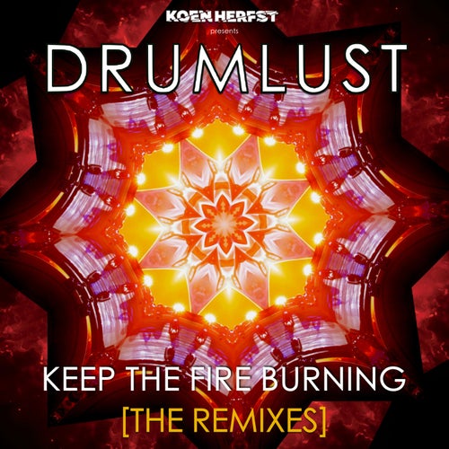 Keep The Fire Burning (The Remixes)