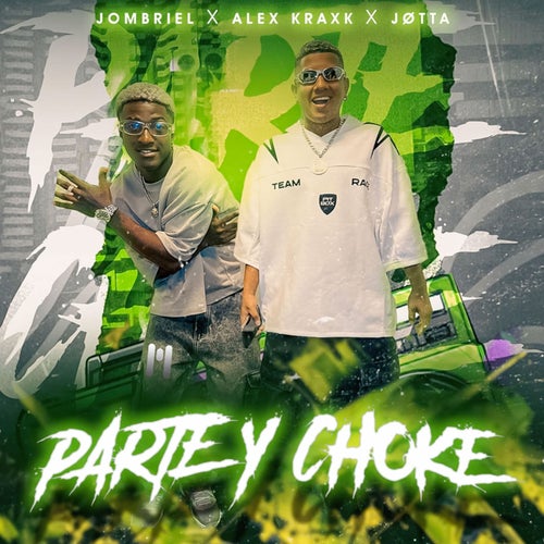 Parte & Choke