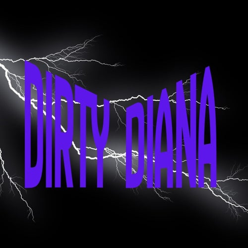 DIRTY DIANA