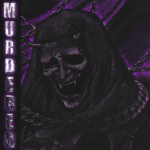 MURDERER