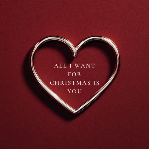 All I Want for Christmas Is You