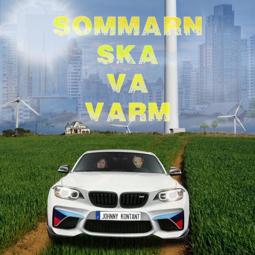 Sommarn ska va varm