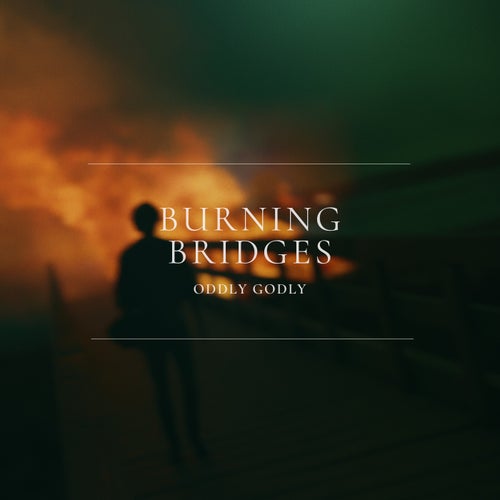 Burning Bridges